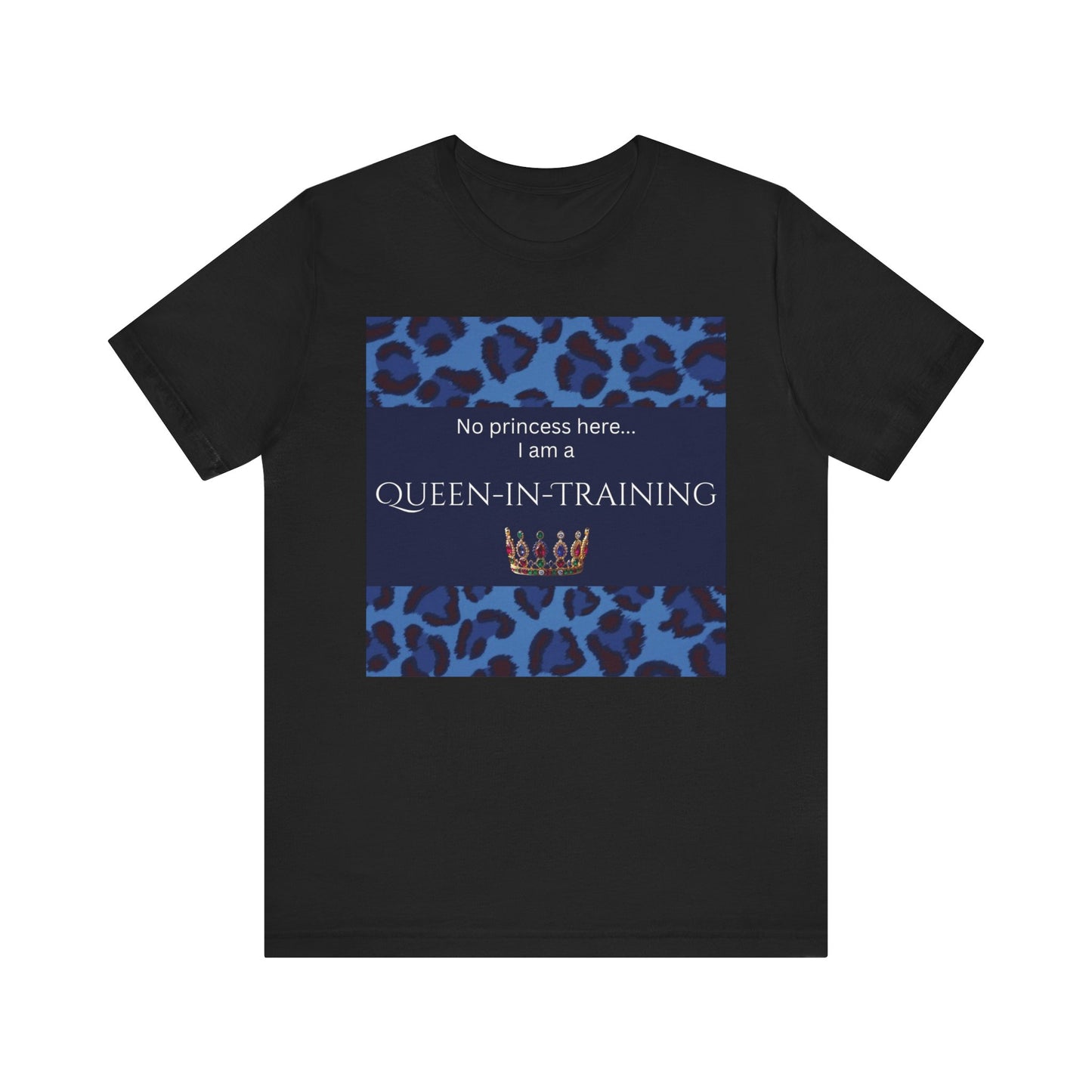 Queen in Training - Unisex Jersey Short Sleeve Shirt for Casual Wear, Gift for Her, Trendy Graphic Tee